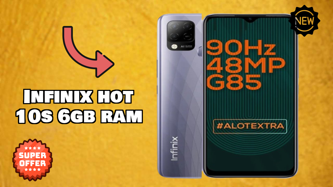 Infinix Hot 10S 6GB RAM at ₹10,999 - Best Deal Available Right Now