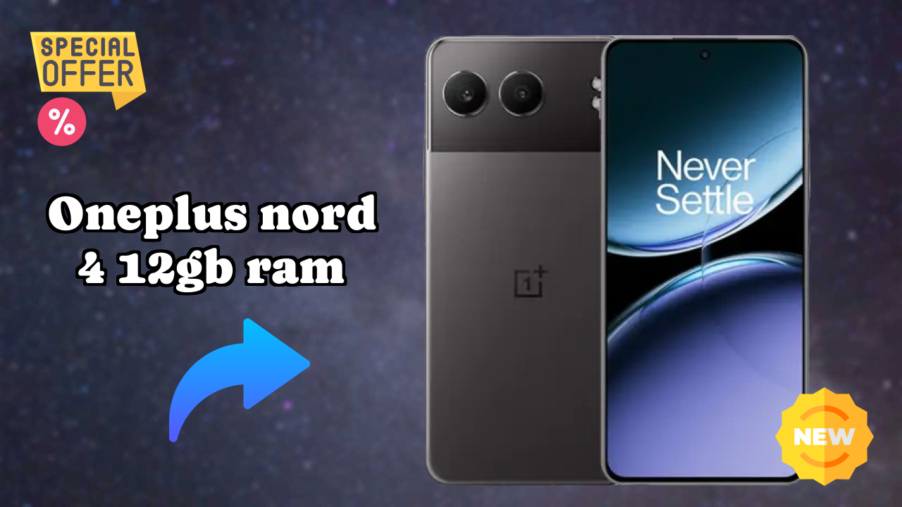 OnePlus Nord 4 12GB RAM vs Samsung Galaxy: Complete Review
