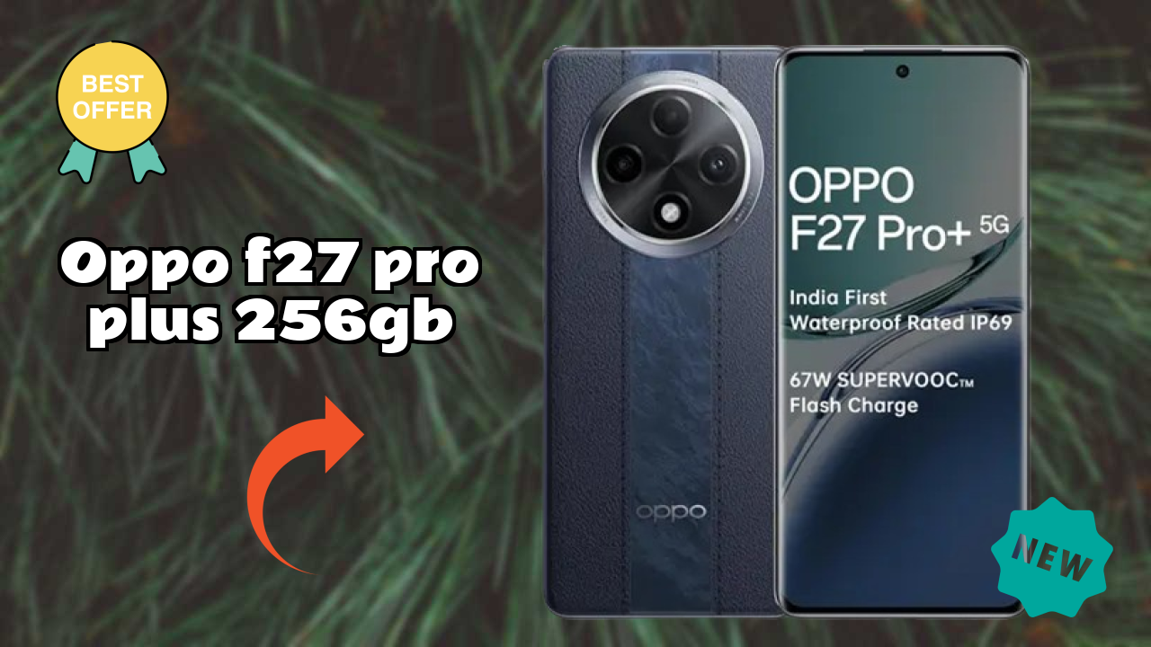 OPPO F27 Pro Plus 256GB Display Technology: 6.7 Inches (17.02 Cm) Screen