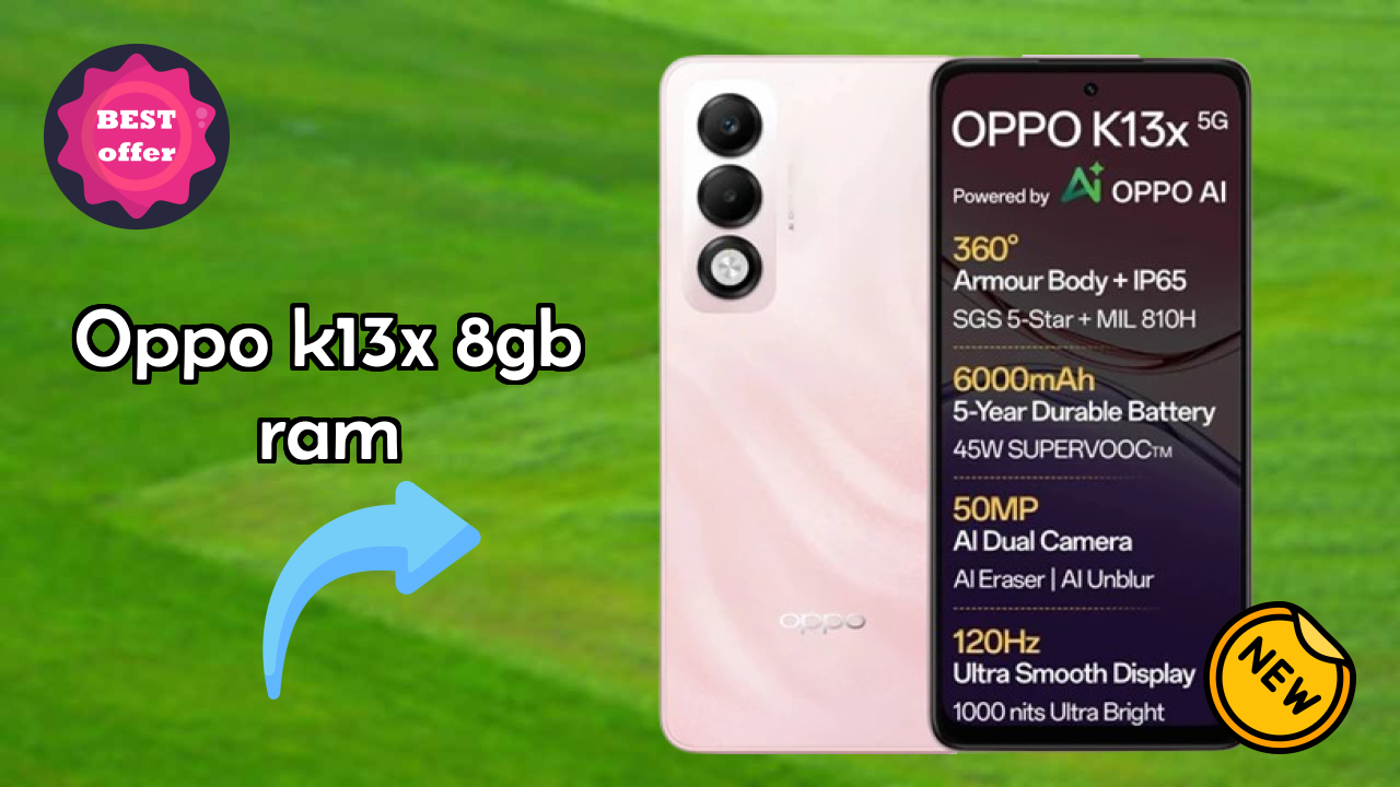Best OPPO K13x 8GB RAM Deals - Price Dropped to ₹13,489 Only!