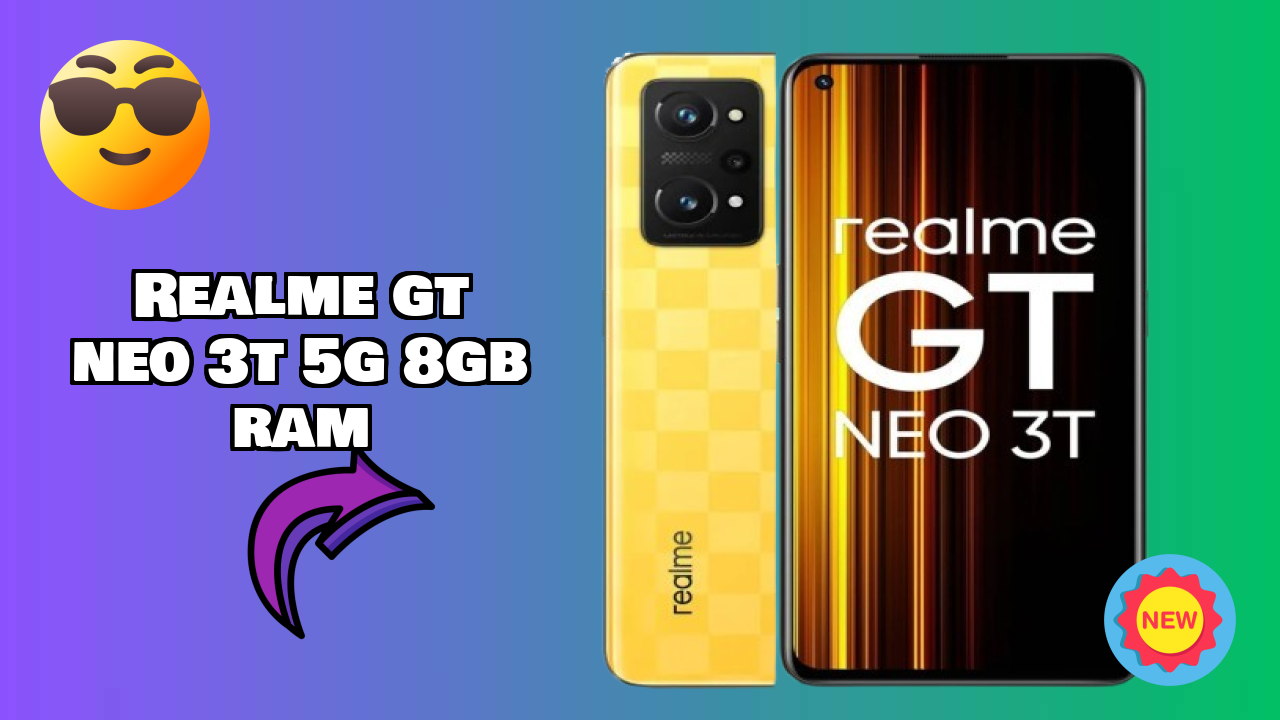 Realme GT Neo 3T 5G 8GB RAM at ₹24,999 - Everything About It