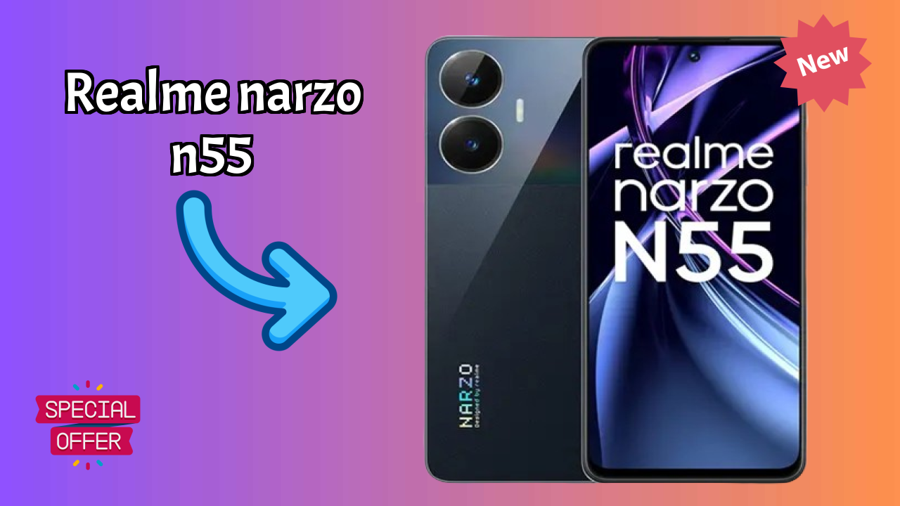 Realme Narzo N55 at ₹11,999 - Best Phone in This Price Range