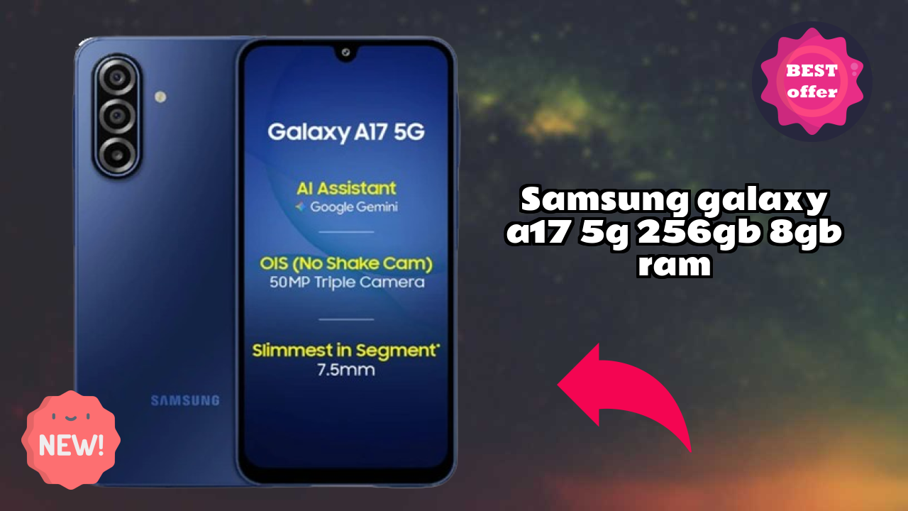 Is Samsung Galaxy A17 5G 256GB 8GB RAM Good for Photography? 50 MP + 5 MP + 2 MP Rear Camera Review