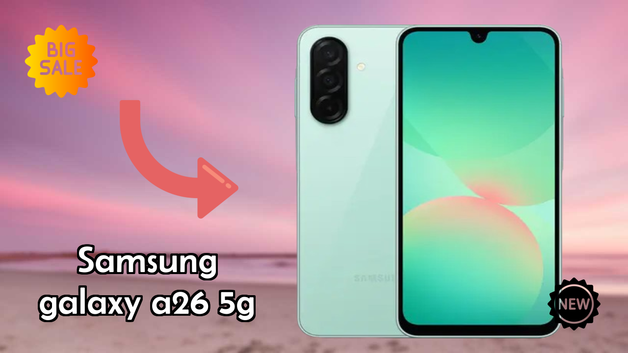 Samsung Galaxy A26 5G Battery Life: 5000 MAh Charging Time