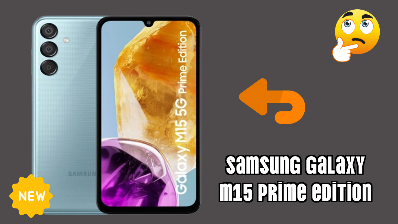 Samsung Galaxy M15 Prime Edition at ₹13,999 - Complete Buying Guide