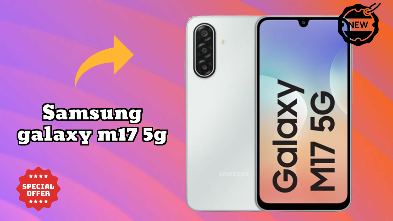 Samsung Galaxy M17 5G at ₹12,999 - Complete Review & Rating