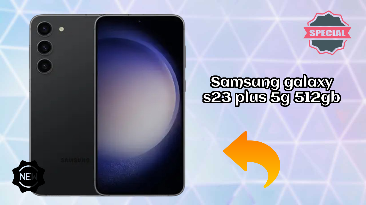 Samsung Galaxy S23 Plus 5G 512GB Display Size: 6.6 Inches (16.76 Cm) Screen Review