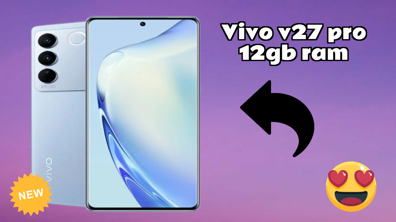 Vivo V27 Pro 12GB RAM Price Drop: Now Just ₹34,999 Available